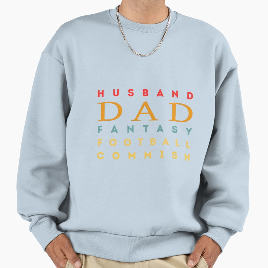Husband Dad Fantasy Football Commish Sweatshirt - Novelty Apparel Men Women - T-Shirt, Sweatshirt, Hoodie