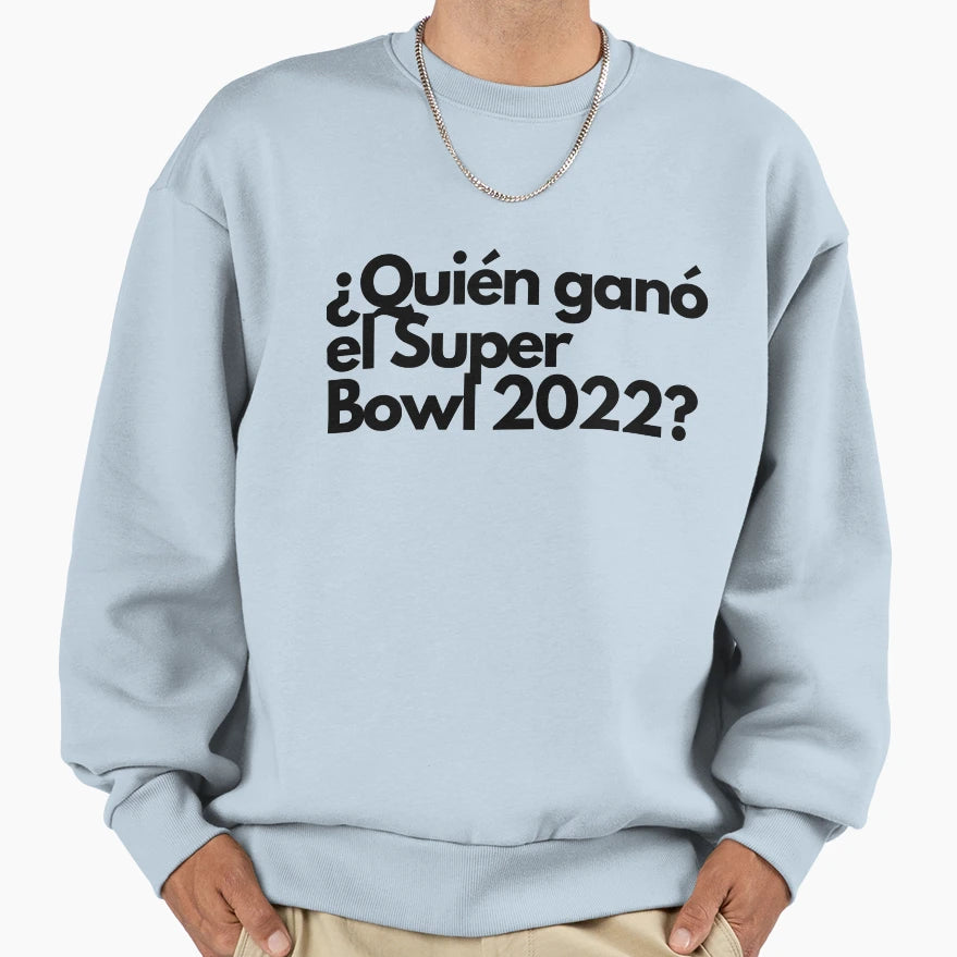 Qui N Gan El Super Bowl 2022 Sweatshirt - Novelty Apparel Men Women - T-Shirt, Sweatshirt, Hoodie