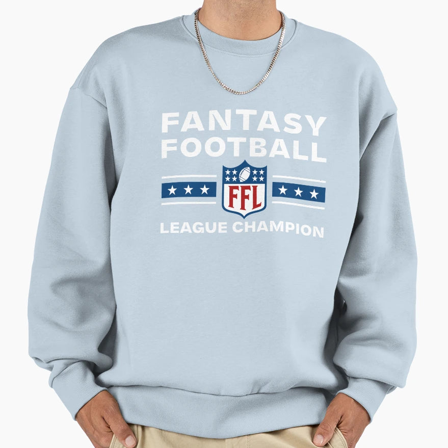 Fantasy Football League Champion Sweatshirt - Novelty Apparel Men Women - T-Shirt, Sweatshirt, Hoodie