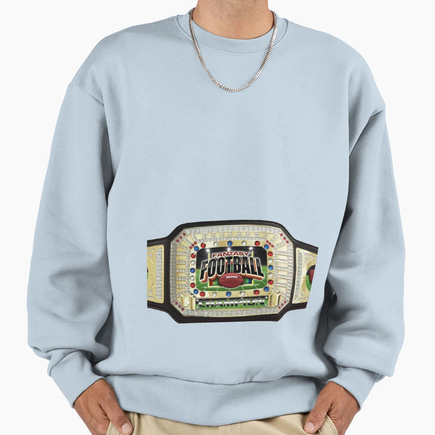 Fantasy Football Championship Belt Sweatshirt - Minimalist Print Unisex - T-Shirt, Sweatshirt, Hoodie