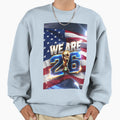 We Are 26 Usa 2026 Fifa World Cup Sweatshirt - Fun Novelty Design Unisex - T-Shirt, Sweatshirt, Hoodie