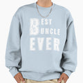 Best Uncle Ever Sweatshirt - Aesthetic Graphic Unisex - T-Shirt, Sweatshirt, Hoodie