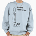 Love Football Long Passionate Sweatshirt - Casual Everyday Wear Men Women - T-Shirt, Sweatshirt, Hoodie