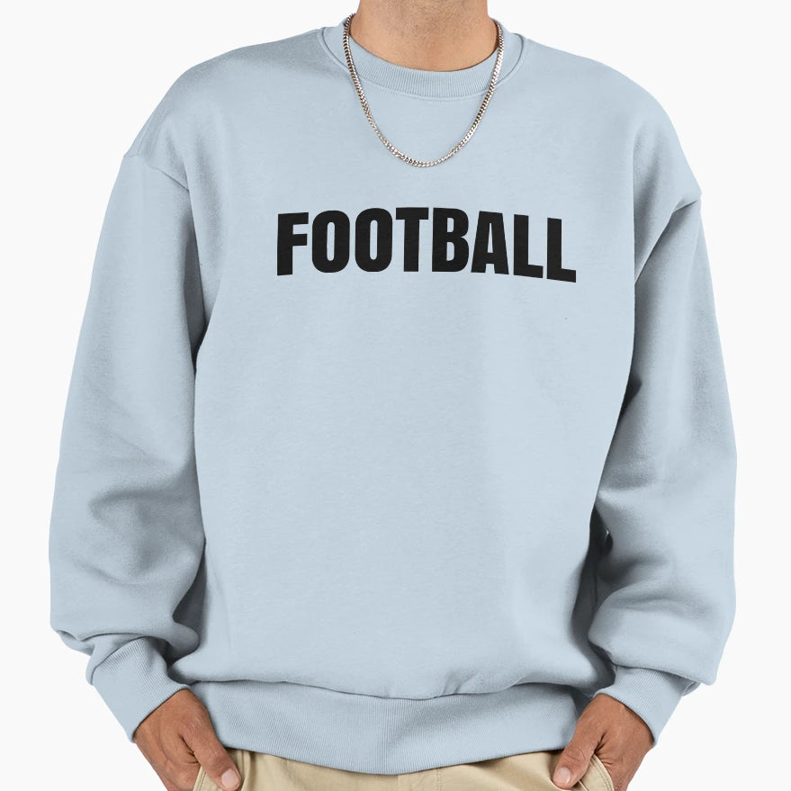 Football Sweatshirt - Fun Novelty Design Men Women - T-Shirt, Sweatshirt, Hoodie