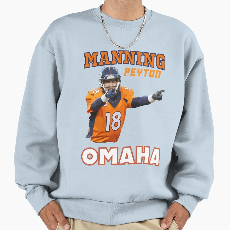Peyton Manning Omaha Sweatshirt - Fun Novelty Design Men Women - T-Shirt, Sweatshirt, Hoodie