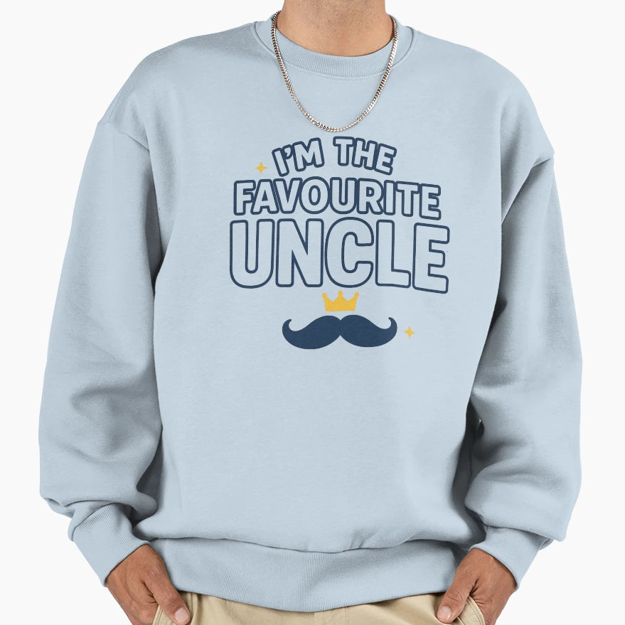 Im Favourite Uncle Sweatshirt - Novelty Apparel Unisex - T-Shirt, Sweatshirt, Hoodie