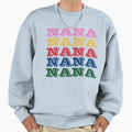 Nana Nana Nana Nana Great Gift Sweatshirt - Custom Art Print Men Women - T-Shirt, Sweatshirt, Hoodie