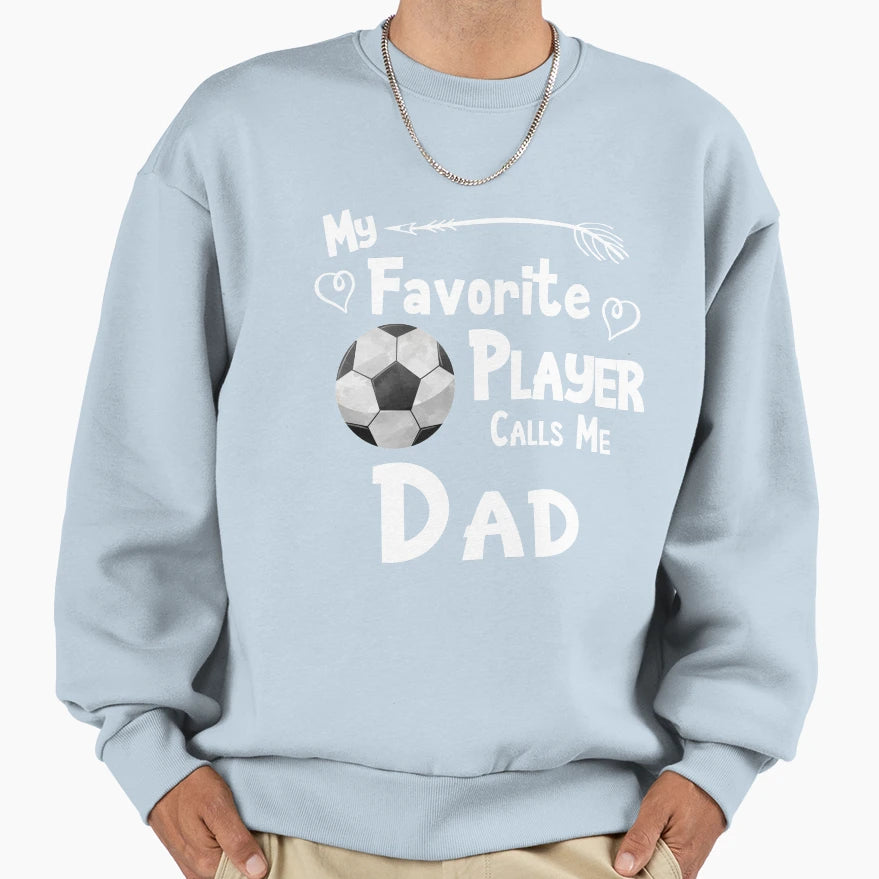 Soccer Football My Favorite Player Sweatshirt - Streetwear Style Unisex - T-Shirt, Sweatshirt, Hoodie