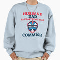Husband Dad Fantasy Football Commish Sweatshirt - Custom Art Print Unisex - T-Shirt, Sweatshirt, Hoodie