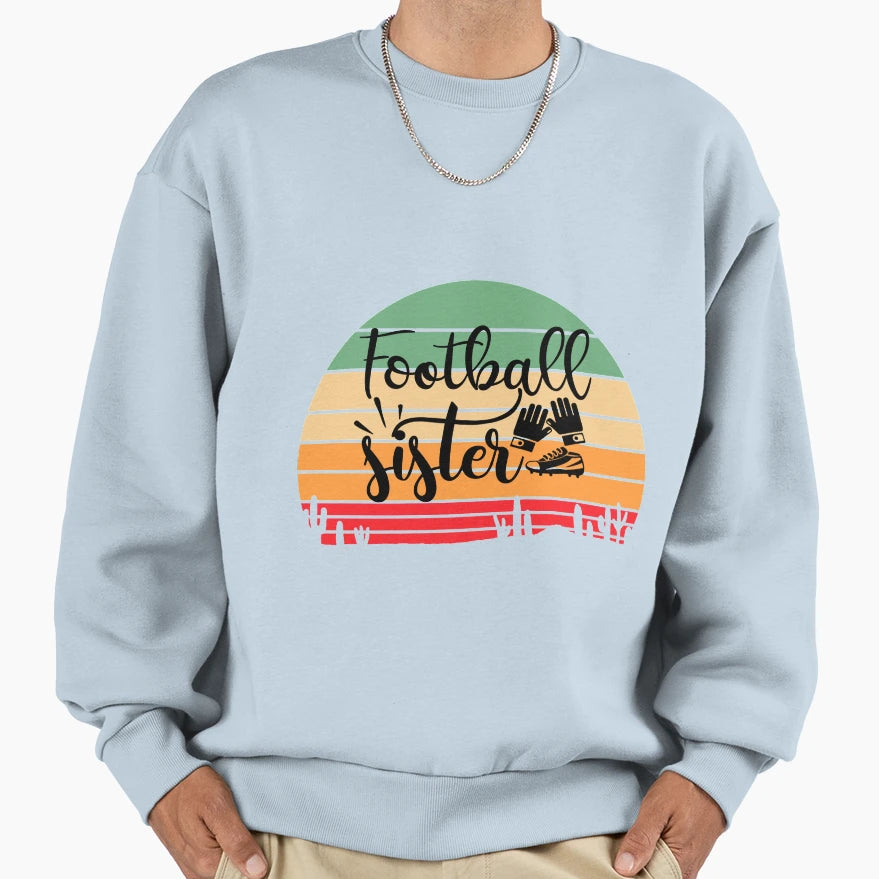 Football Sister Funny Football T-Shirt - Fun Novelty Design for Adults - T-Shirt, Sweatshirt, Hoodie