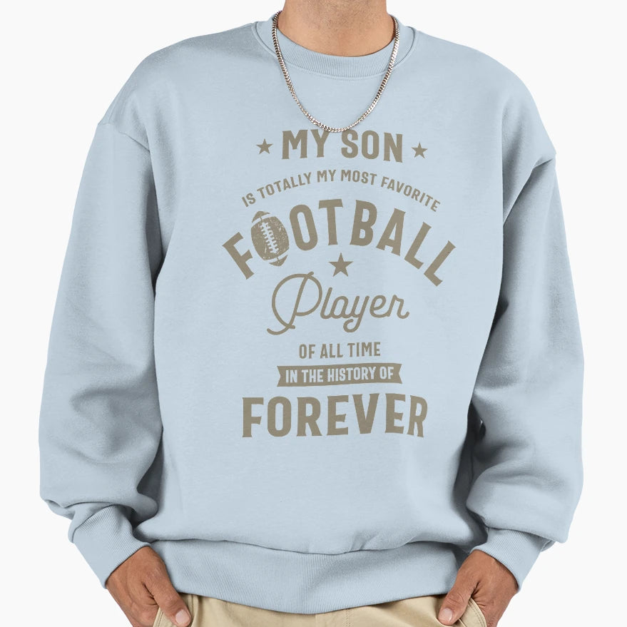 My Son Most Favorite Football Sweatshirt - Minimalist Print Men Women - T-Shirt, Sweatshirt, Hoodie