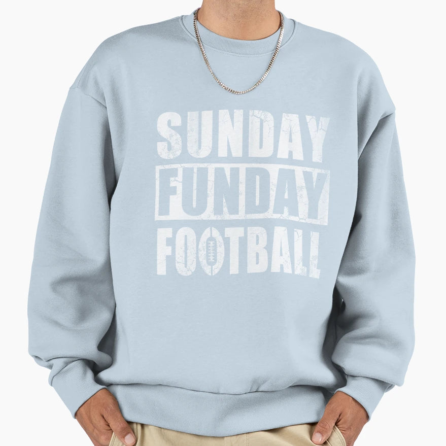 Sunday Funday Football Sweatshirt - Novelty Apparel Unisex - T-Shirt, Sweatshirt, Hoodie