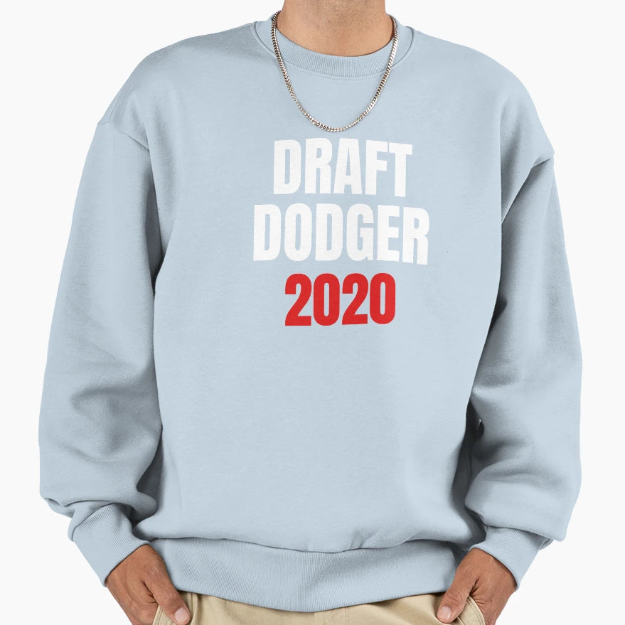 Draft Dodger 2020 Ww3 Trump War Sweatshirt - Casual Everyday Wear Unisex - T-Shirt, Sweatshirt, Hoodie