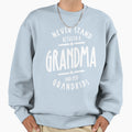 Never Stand Between Grandma And Sweatshirt - Novelty Apparel for Adults - T-Shirt, Sweatshirt, Hoodie