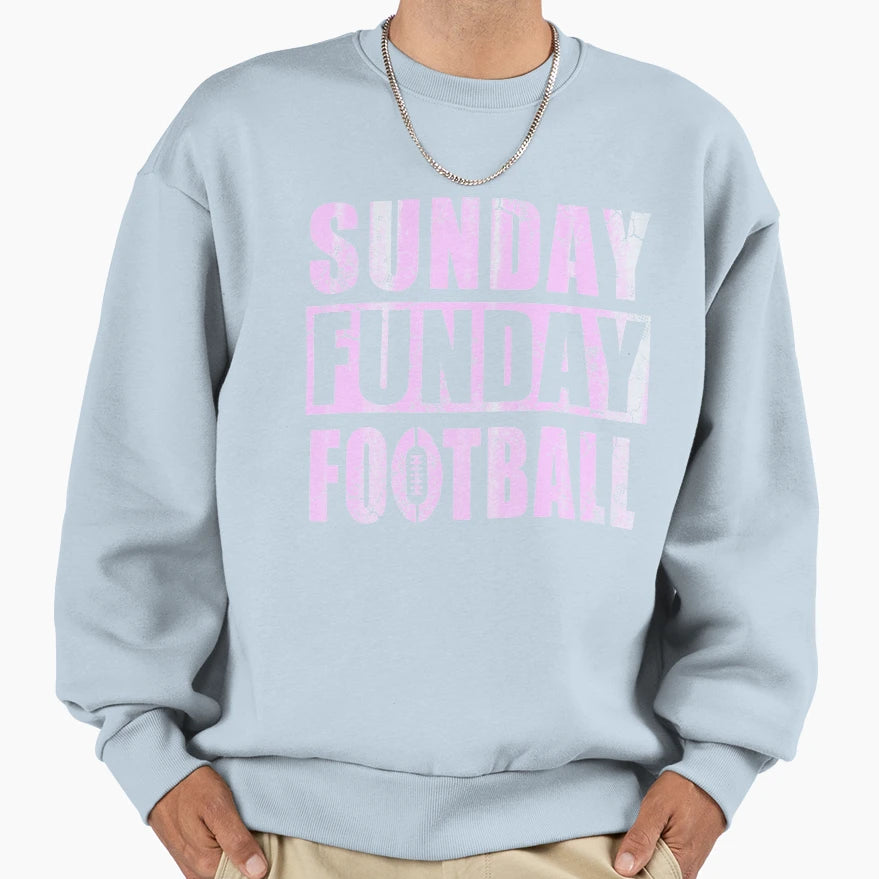 Sunday Funday Football Sweatshirt - Novelty Apparel Men Women - T-Shirt, Sweatshirt, Hoodie