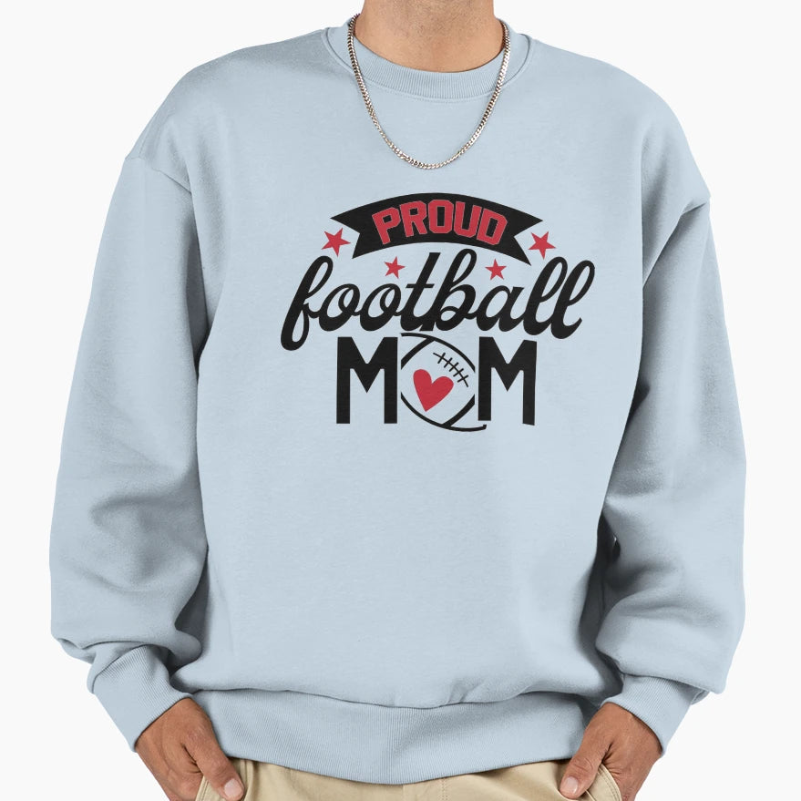 Proud Football Mom Football Sweatshirt - Aesthetic Graphic for Adults - T-Shirt, Sweatshirt, Hoodie