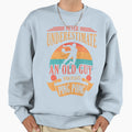 Funny Table Tennis Never Sweatshirt - Novelty Apparel Men Women - T-Shirt, Sweatshirt, Hoodie
