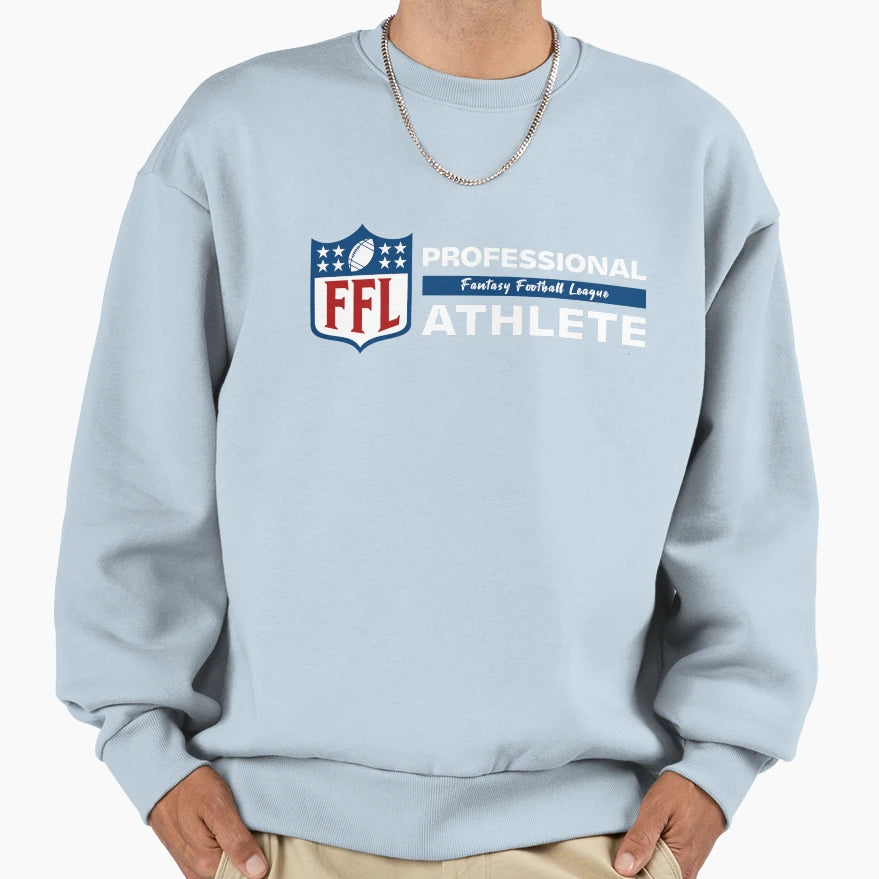 Professional Fantasy Football Sweatshirt - Casual Everyday Wear Men Women - T-Shirt, Sweatshirt, Hoodie