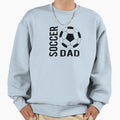 Soccer Dad Sweatshirt - Novelty Apparel for Adults - T-Shirt, Sweatshirt, Hoodie