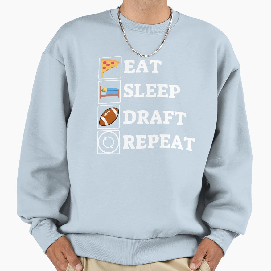 Eat Sleep Draft Repeat Sweatshirt - Trendy Graphic Unisex - T-Shirt, Sweatshirt, Hoodie