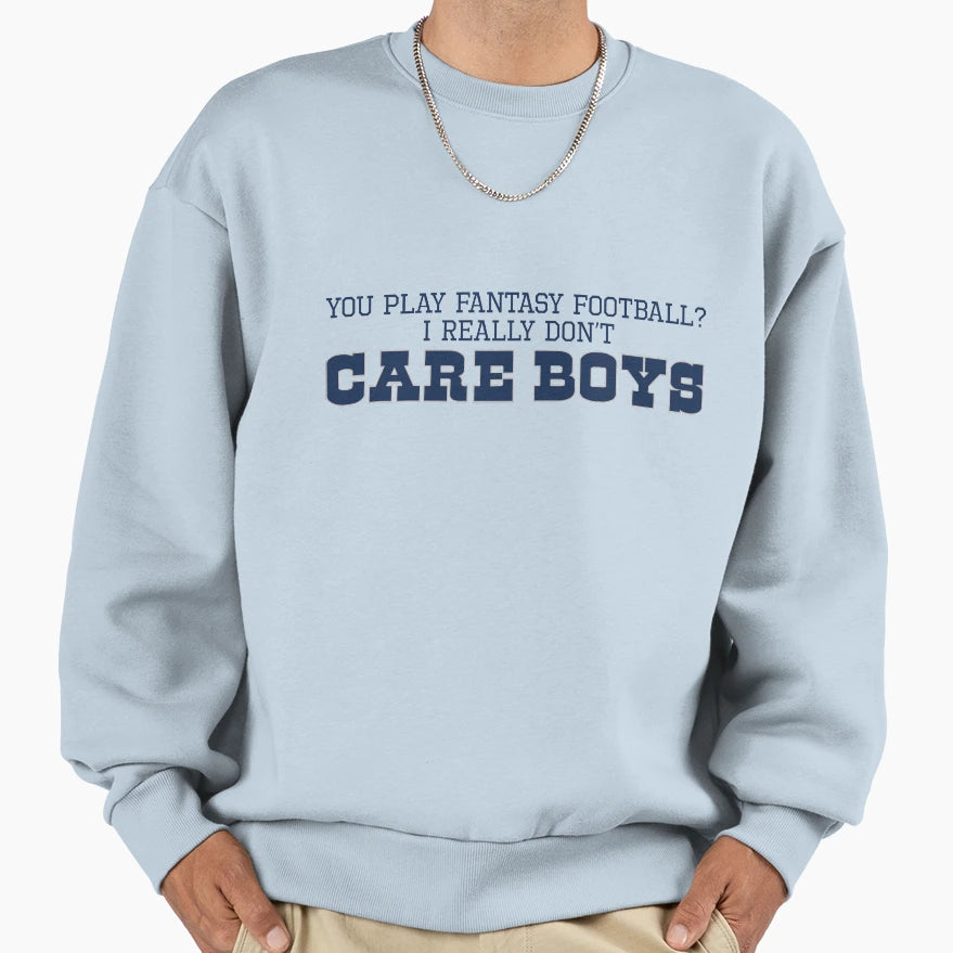I Really Dont Care Blue Sweatshirt - Trendy Graphic Men Women - T-Shirt, Sweatshirt, Hoodie