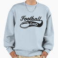 One Football Dad Sweatshirt - Custom Art Print Men Women - T-Shirt, Sweatshirt, Hoodie