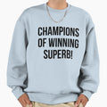 Champions Winning Superb B Sweatshirt - Casual Everyday Wear Men Women - T-Shirt, Sweatshirt, Hoodie