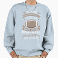 Funny Football Birthday Product Gift Sweatshirt - Unique Graphic Unisex - T-Shirt, Sweatshirt, Hoodie