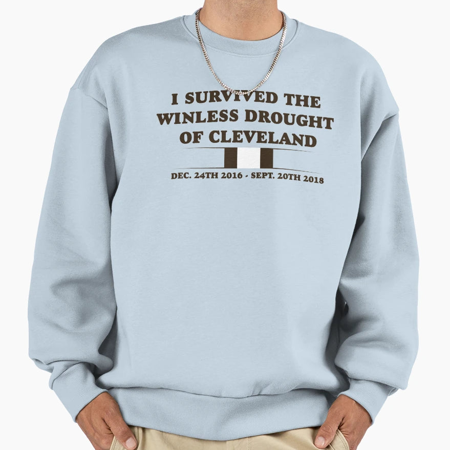 I Survived Winless Drought Cleveland Sweatshirt - Graphic Print Men Women - T-Shirt, Sweatshirt, Hoodie