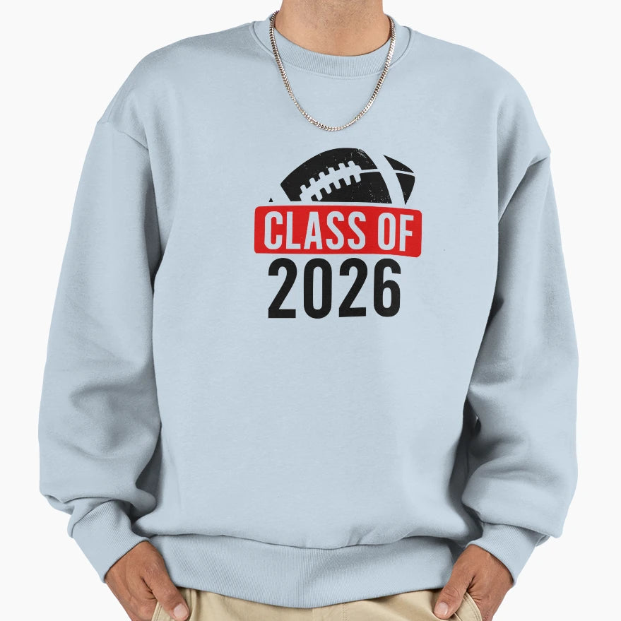 Class 2026 Football Sweatshirt - Casual Everyday Wear for Adults - T-Shirt, Sweatshirt, Hoodie