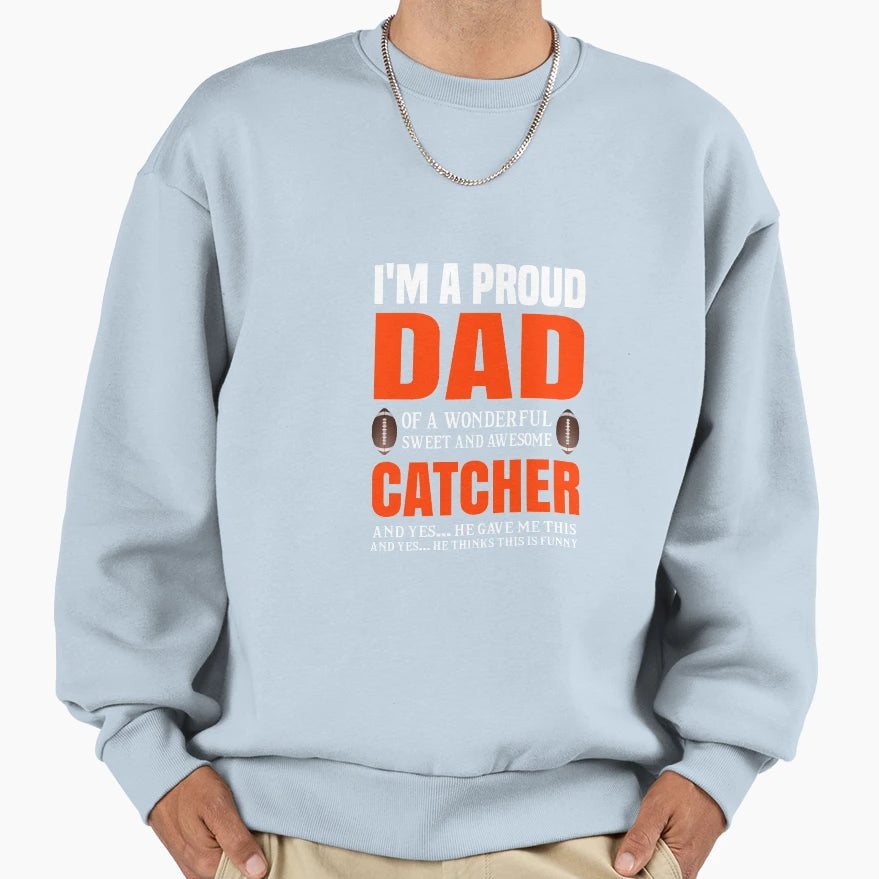 Im Proud Dad Wonderful Sweet And Sweatshirt - Streetwear Style for Adults - T-Shirt, Sweatshirt, Hoodie