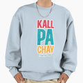 Kallpachay Pronunciation Sweatshirt - Minimalist Print Unisex - T-Shirt, Sweatshirt, Hoodie