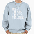 Best Uncle Myth Legend Sweatshirt - Streetwear Style for Adults - T-Shirt, Sweatshirt, Hoodie