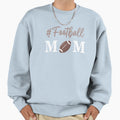Football Mom Game Day Game Day Sweatshirt - Casual Everyday Wear Men Women - T-Shirt, Sweatshirt, Hoodie