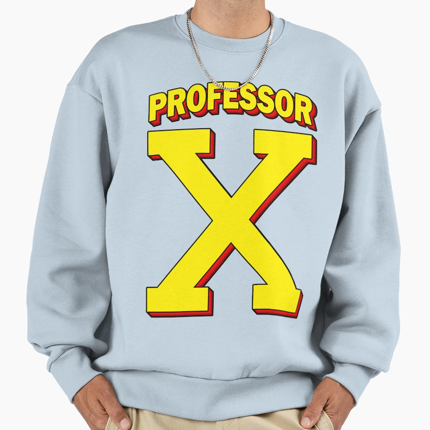 Professor X Sweatshirt - Streetwear Style Unisex - T-Shirt, Sweatshirt, Hoodie