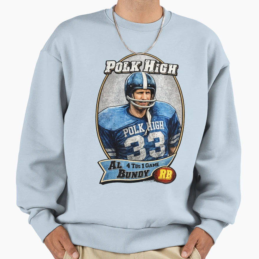 Al Bundy Football Card Sweatshirt - Streetwear Style Men Women - T-Shirt, Sweatshirt, Hoodie