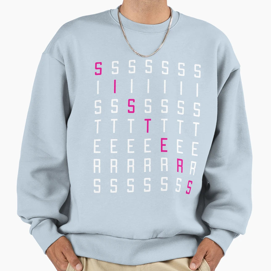 Sisters Sweatshirt - Trendy Graphic Unisex - T-Shirt, Sweatshirt, Hoodie