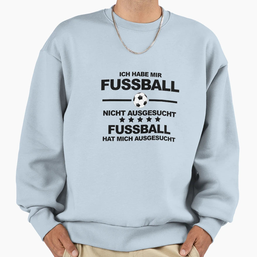 Football Chose Me Sweatshirt - Novelty Apparel Unisex - T-Shirt, Sweatshirt, Hoodie