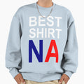 Best Na T-Shirt - Trendy Graphic Unisex - T-Shirt, Sweatshirt, Hoodie