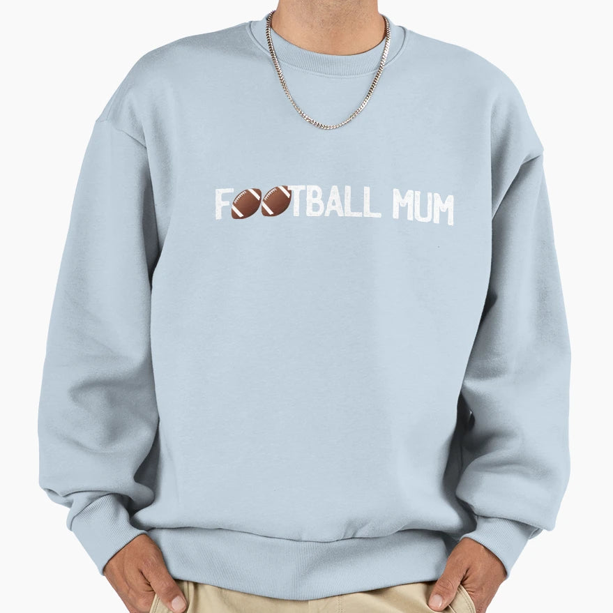 Football Mum Sweatshirt - Unique Graphic Men Women - T-Shirt, Sweatshirt, Hoodie