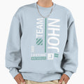 Team John Sweatshirt - Custom Art Print Unisex - T-Shirt, Sweatshirt, Hoodie