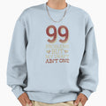99 Problems But My Draft Aint One Sweatshirt - Minimalist Print Unisex - T-Shirt, Sweatshirt, Hoodie