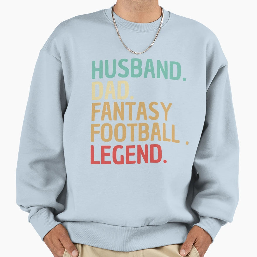 Husband Dad Fantasy Football Legend Sweatshirt - Minimalist Print Unisex - T-Shirt, Sweatshirt, Hoodie