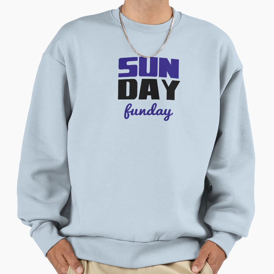 Sunday Funday Stacked Sweatshirt - Novelty Apparel Unisex - T-Shirt, Sweatshirt, Hoodie