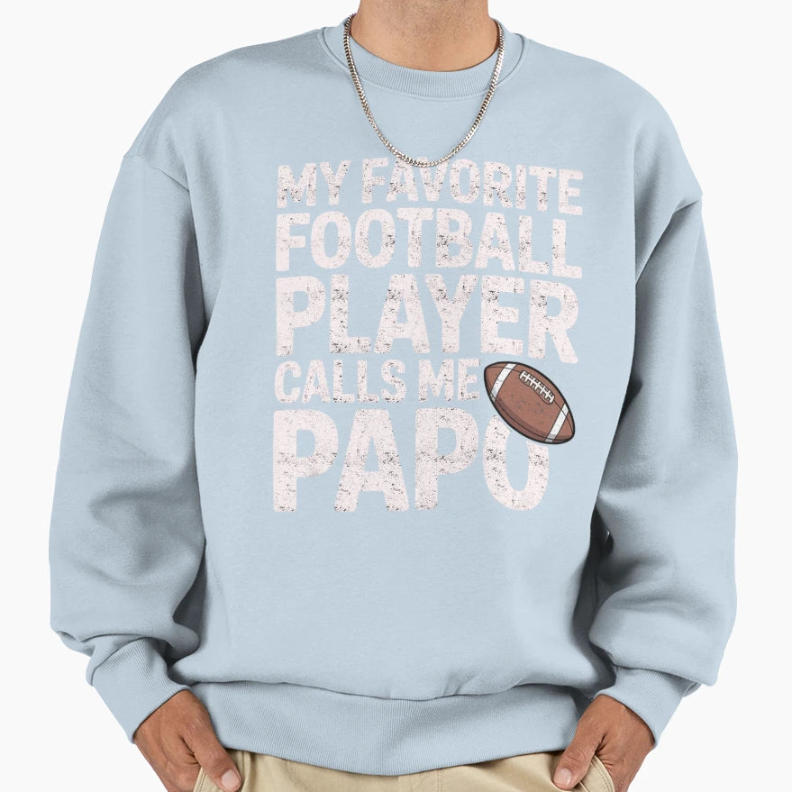 My Favorite Football Player Calls Me Sweatshirt - Unique Graphic Unisex - T-Shirt, Sweatshirt, Hoodie