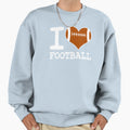 I Love Football Athlete Sports Sweatshirt - Streetwear Style for Adults - T-Shirt, Sweatshirt, Hoodie