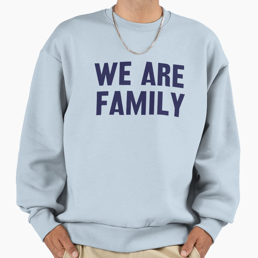 We Are Family Gift Funny We Family T-Shirt - Aesthetic Graphic Unisex - T-Shirt, Sweatshirt, Hoodie