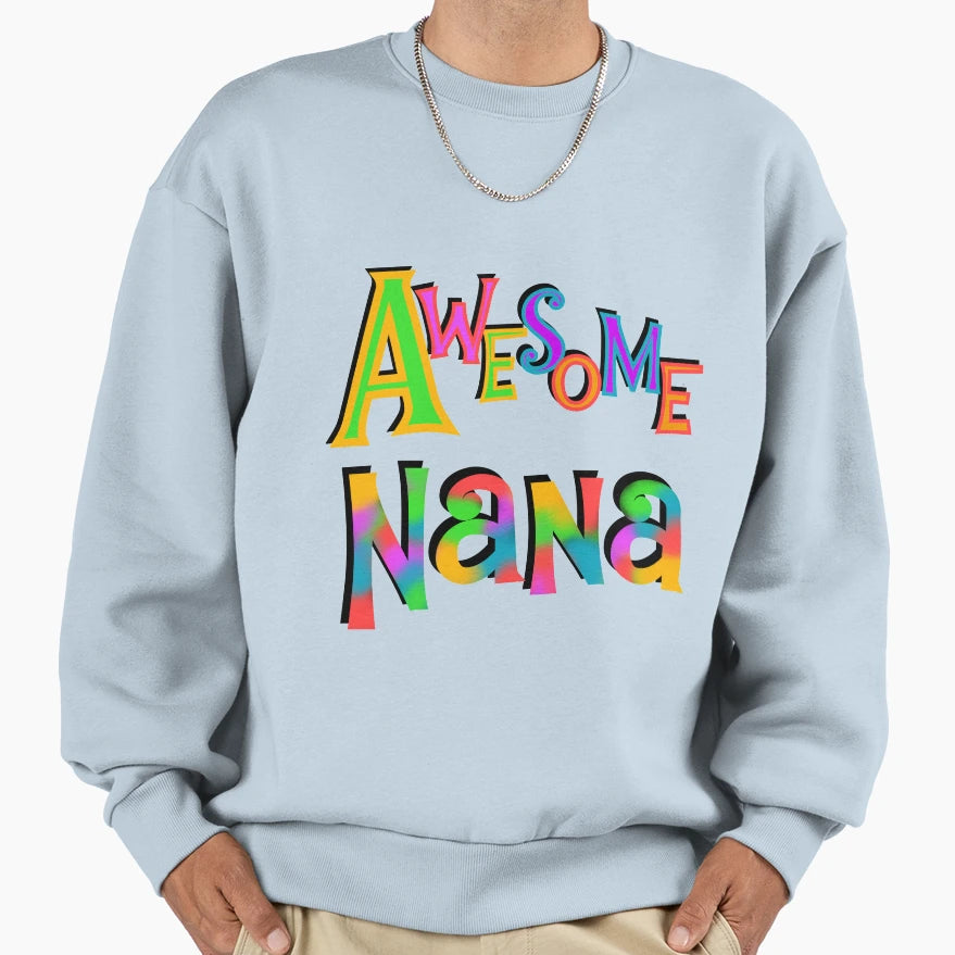 Family Members Awesome Nana Sweatshirt - Custom Art Print Men Women - T-Shirt, Sweatshirt, Hoodie