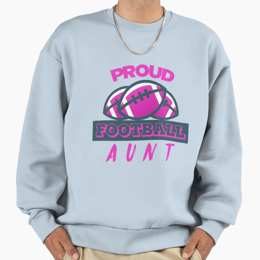Proud Football Aunt Sweatshirt - Novelty Apparel Men Women - T-Shirt, Sweatshirt, Hoodie