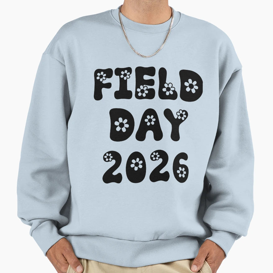 Field Day 2026 Sweatshirt - Trendy Graphic Men Women - T-Shirt, Sweatshirt, Hoodie
